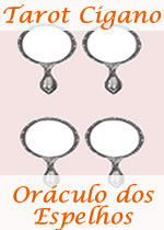 Or�culo Cigano dos Espelhos